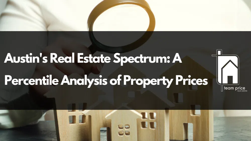 Austin Real Estate : Navigating Property Prices from Modest to Luxury