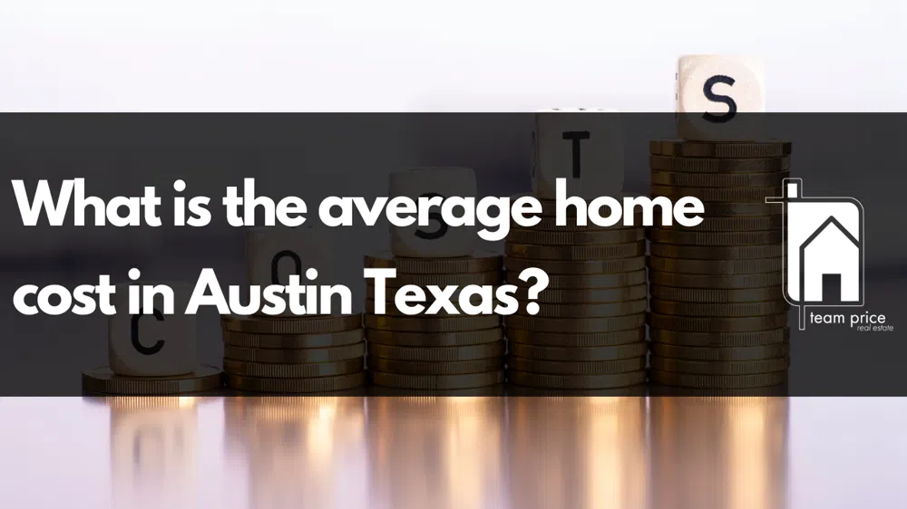 What is the average home cost in Austin Texas? 2024: Prices, Trends, and Affordability Insights