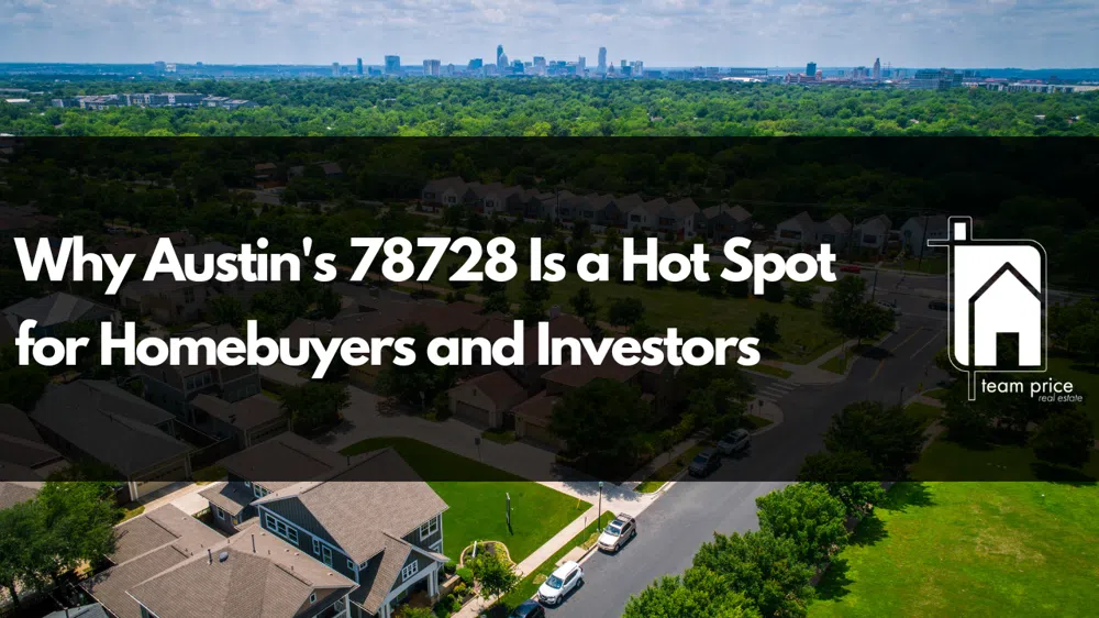 Why Austin's 78728 Is a Hot Spot for Homebuyers and Investors
