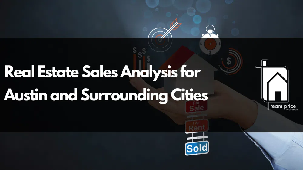 Real Estate Sales Analysis for Austin and Surrounding Cities