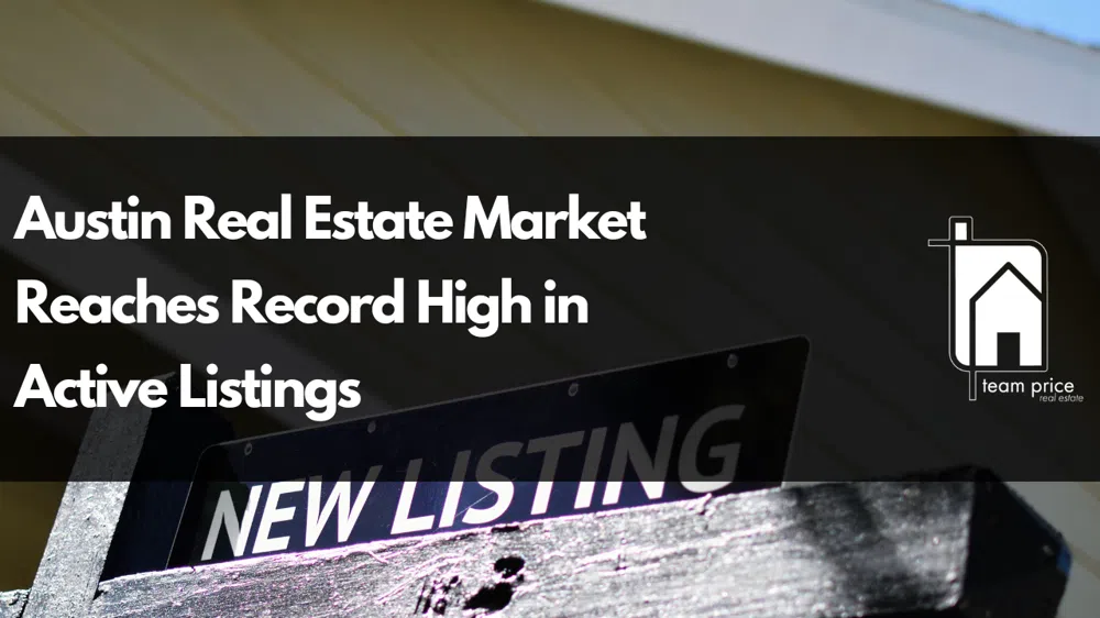 Austin Real Estate Market Reaches Record High in Active Listings