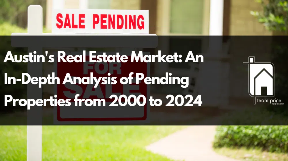 Austin's Real Estate Market: An In-Depth Analysis of Pending Properties from 2000 to 2024