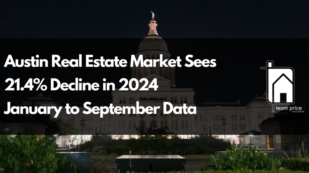 Austin Real Estate Market Sees 21.4% Decline in 2024: January to September Data