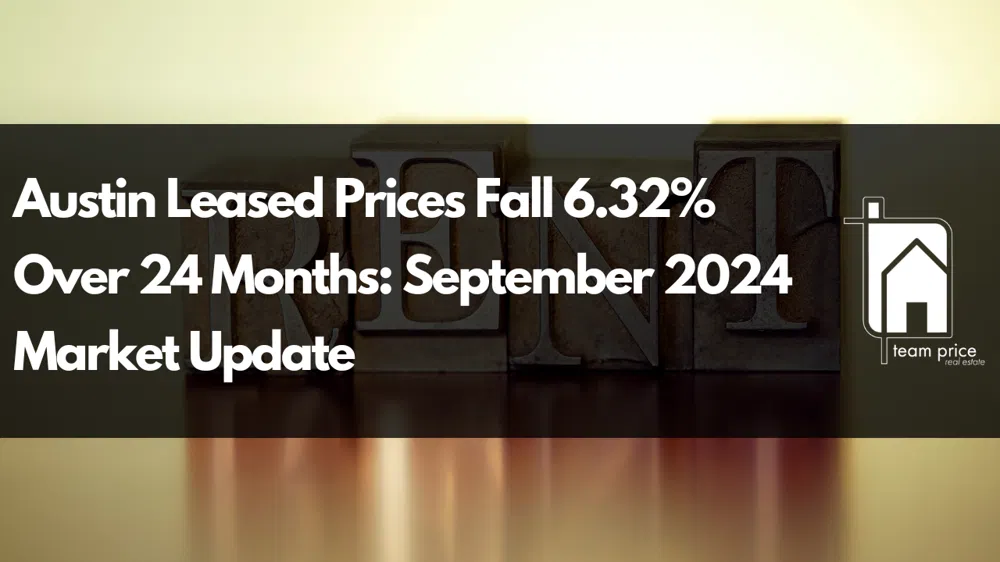 Austin Leased Prices Fall 6.32% Over 24 Months: September 2024 Market Update