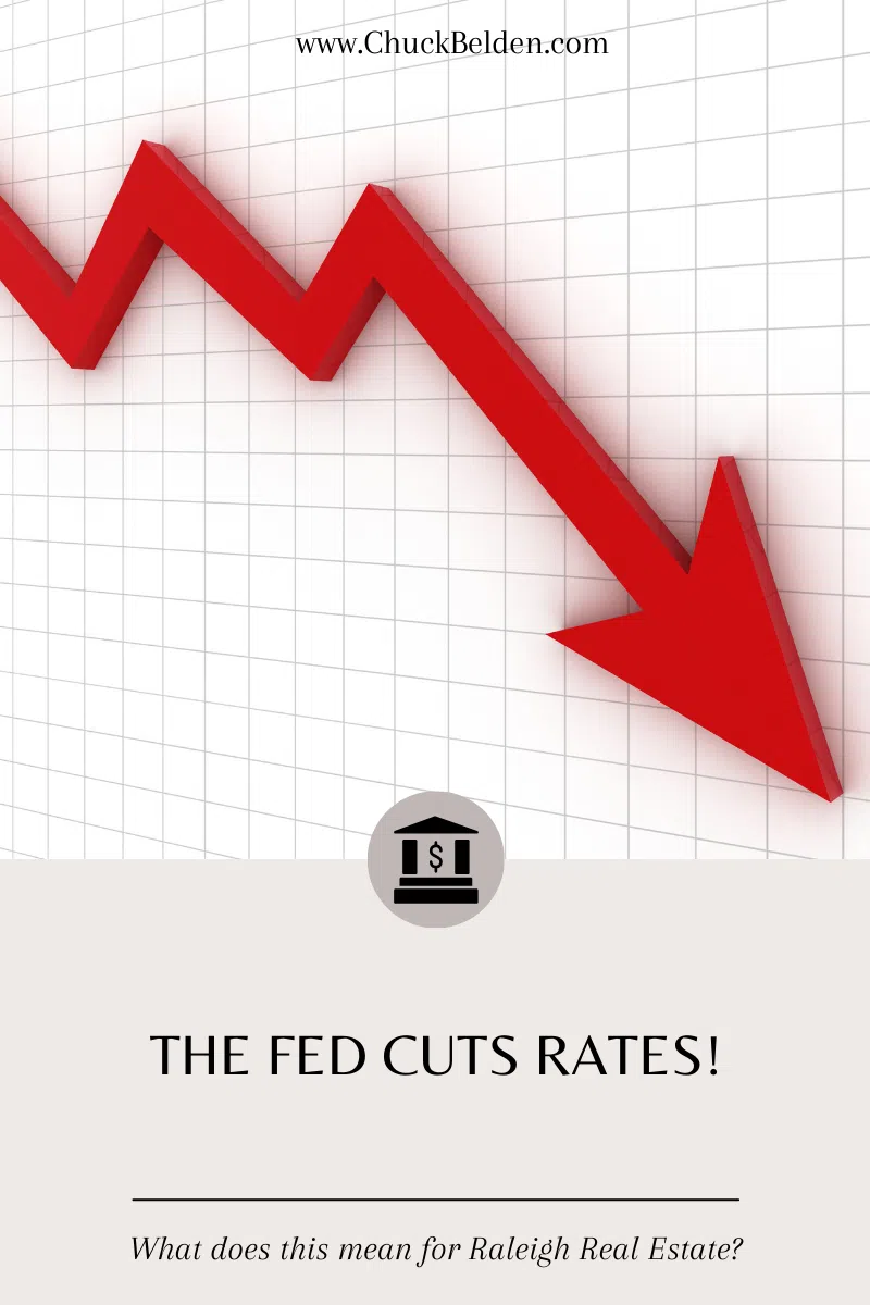 How the Fed's Interest Rate Cut Impacts Raleigh's Real Estate Market: Buy, Sell, or Refinance Now!