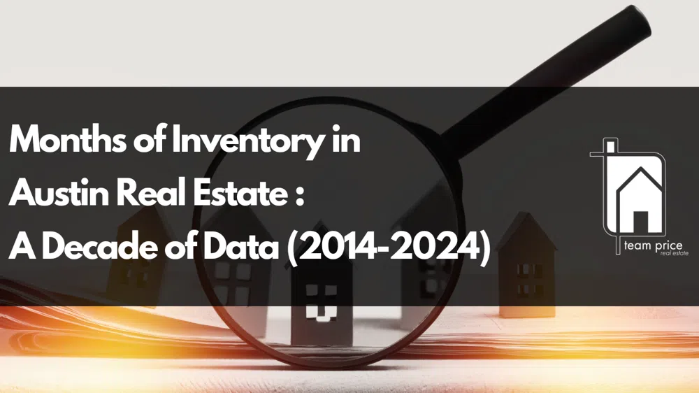 Months of Inventory in Austin Real Estate: A Decade of Data (2014-2024)