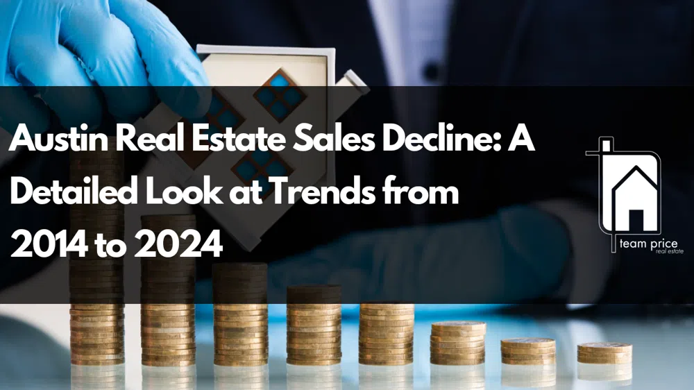 Austin Real Estate Sales Decline: A Detailed Look at Trends from 2014 to 2024