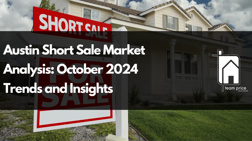 Austin Short Sale Market Analysis: October 2024 Trends and Insights