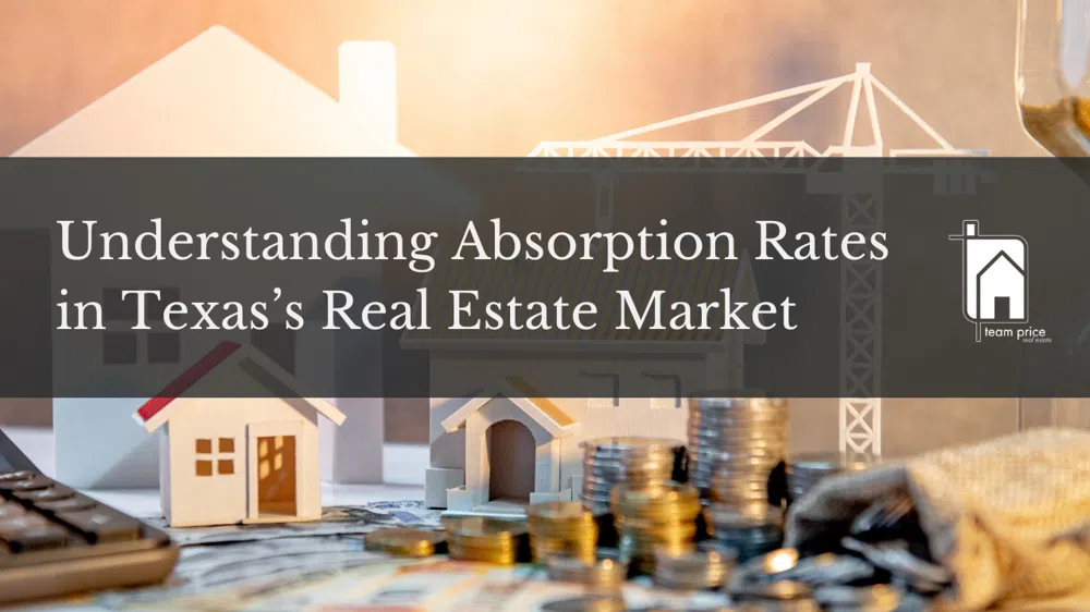 Texas Real Estate Absorption Rates by City and Price Range