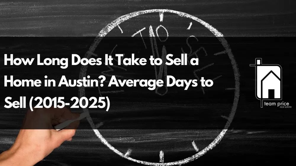 How Long Does It Take to Sell a Home in Austin? Average Days to Sell (2015-2025)