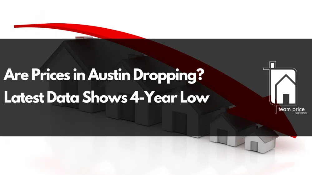 Are Prices in Austin Dropping? Latest Data Shows 4-Year Low