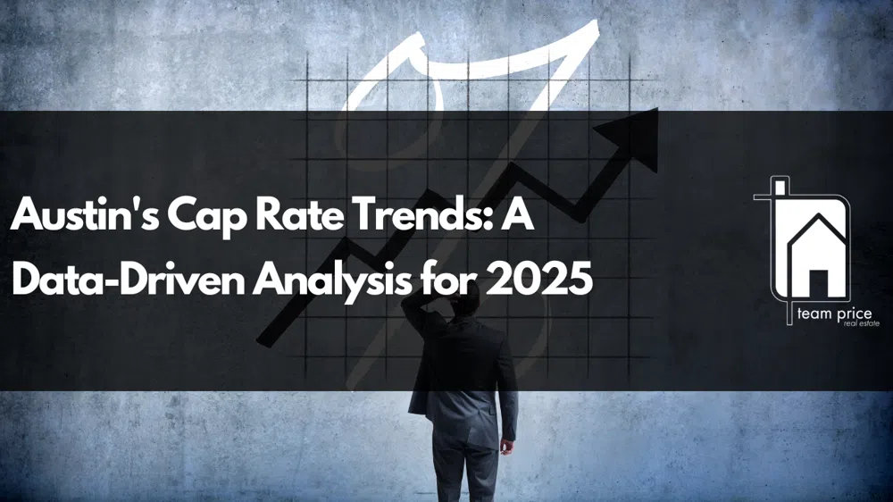 Austin's Cap Rate Trends: A Data-Driven Analysis for 2025
