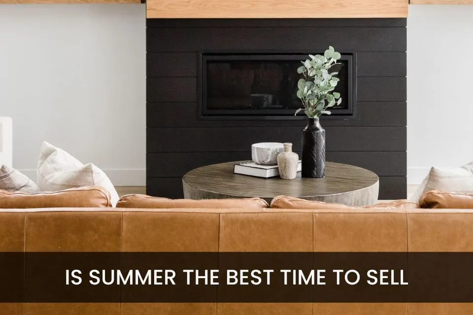 Is Summer the Best Time to Sell Your Home? Pros and Cons