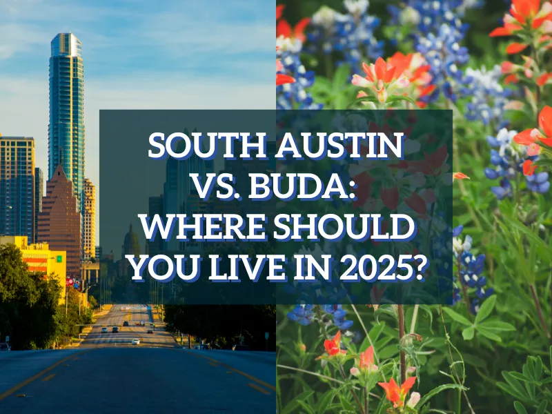 South Austin vs. Buda: Best Place to Live in 2025