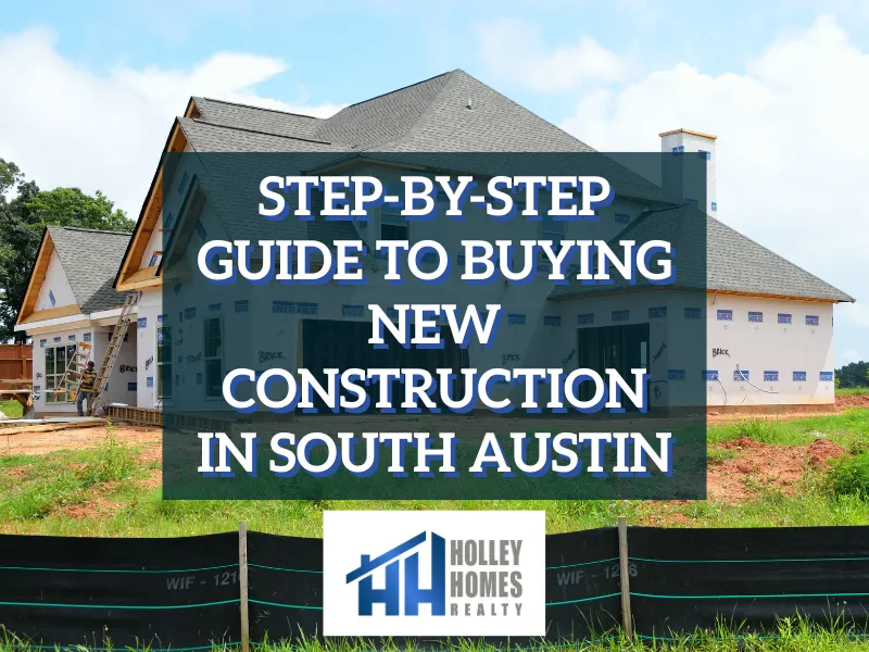 Guide to New Construction Homes South Austin