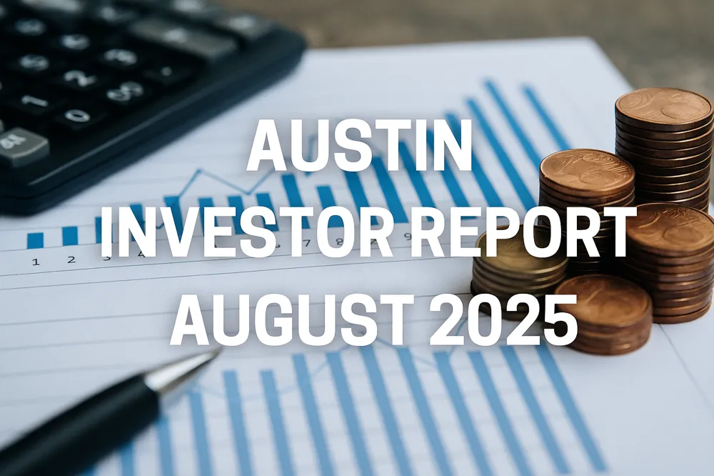 Austin Investor Market Report August 2025: Lease and Sales Data by Zip Code