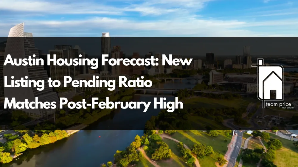 Austin Housing Forecast: New Listing to Pending Ratio Matches Post-February High