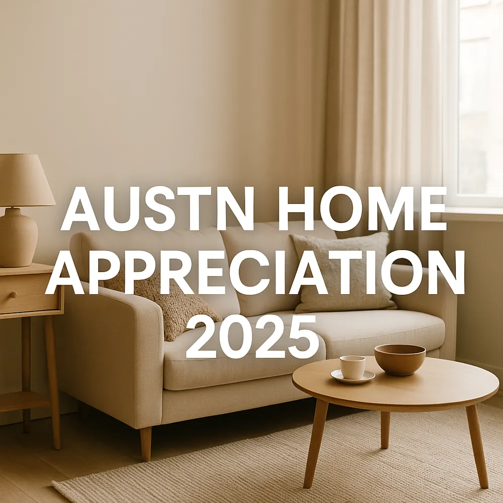 Austin Home Appreciation 2025: Cities Up and Down in Year-Over-Year Prices