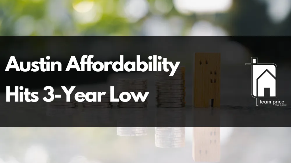 Austin Housing Update: September 2025 Affordability Hits 3-Year Low