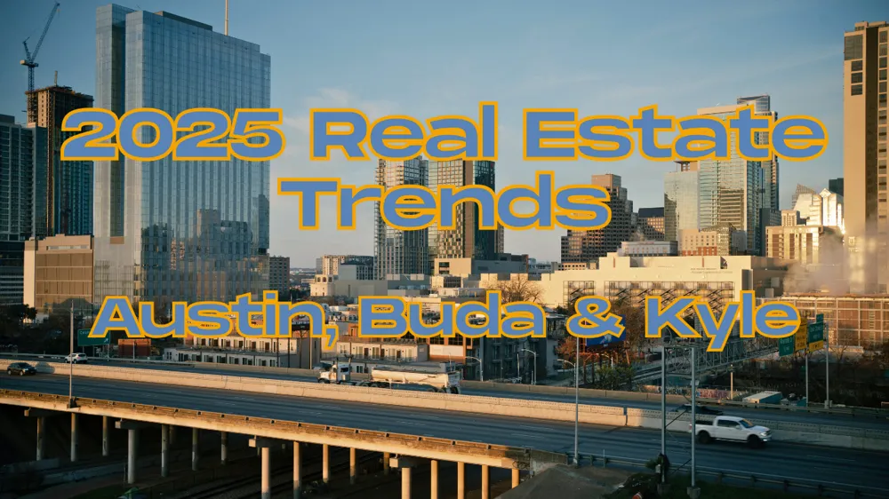 Austin Real Estate Trends: What to Expect in 2025