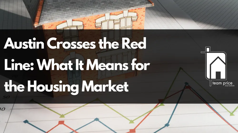 Austin Crosses the Red Line: What It Means for the Housing Market