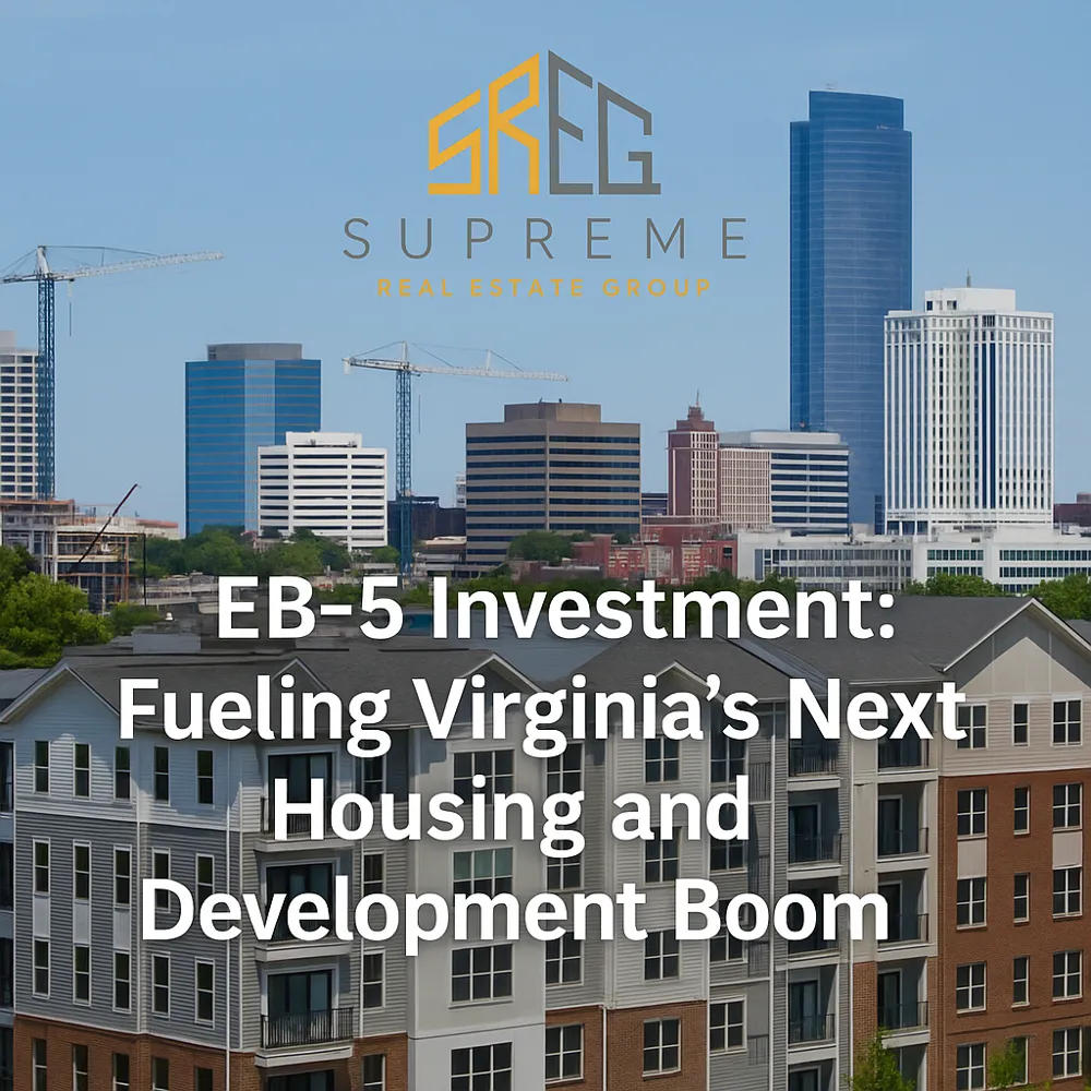 EB-5 Investment: Fueling Virginia’s Next Housing and Development Boom